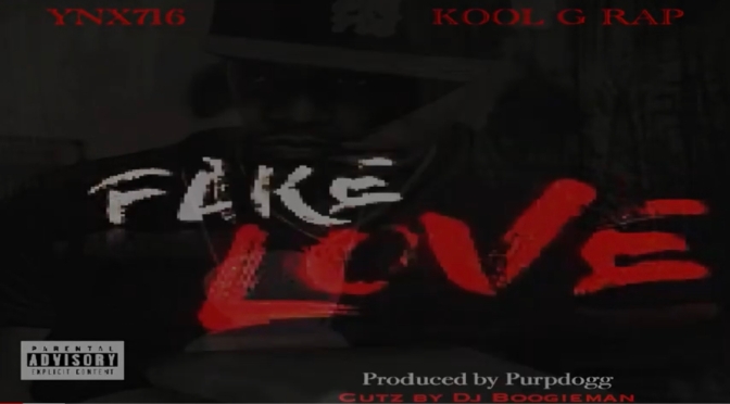 Music | Fake Love – @ynx716 x Kool G Rap #W2TM
