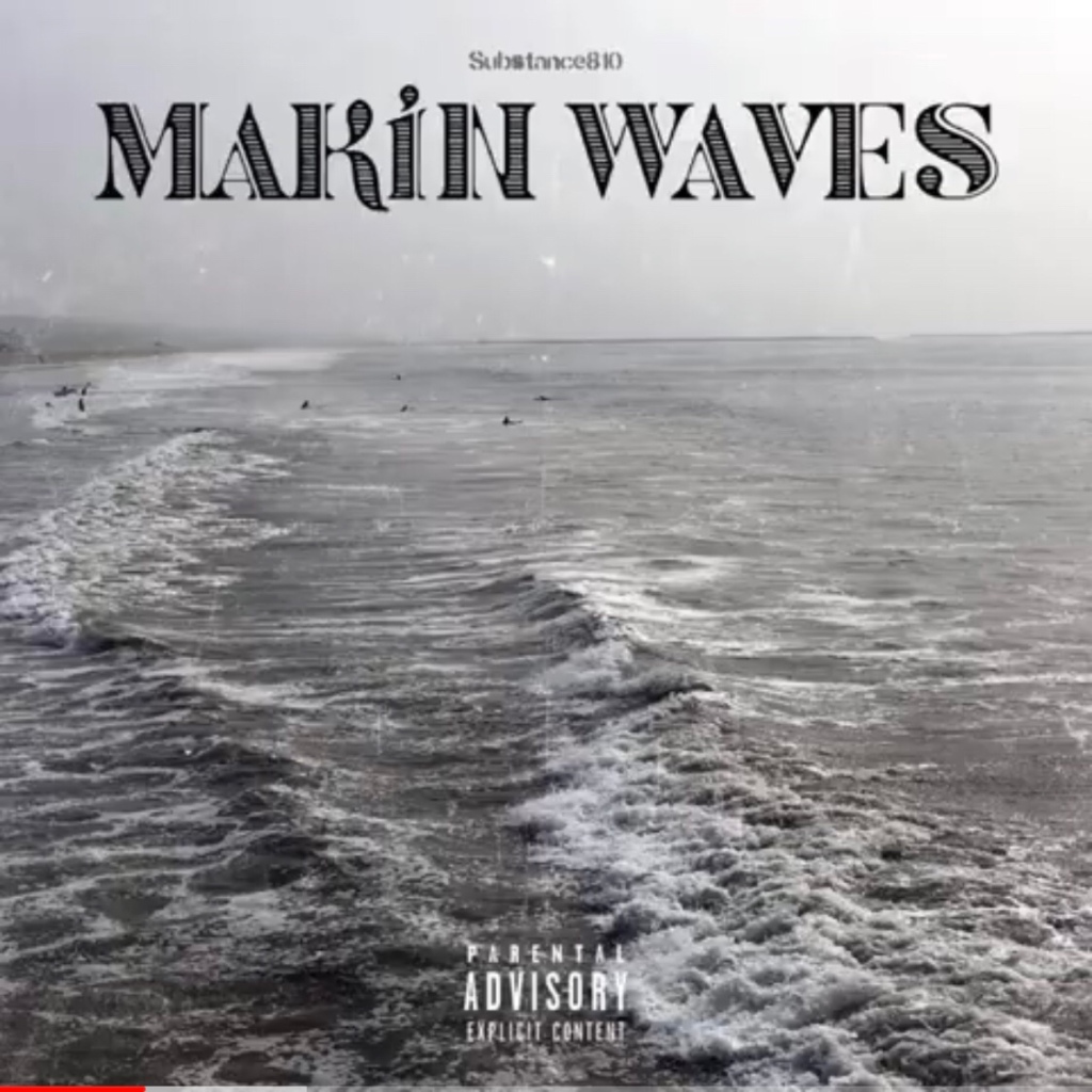 Music | Making Waves [ Produced By Substance810 ] – @SUBSTANCE810 x @DJGRAZZHOPPA #W2TM